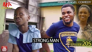 Strong Man Mark Angel Comedy Episode 205 [upl. by Mikey643]