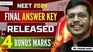 NEET 2024 Final Answer Key Released  4 Marks Bonus  Dr Anand Mani neet2024latestnewstoday [upl. by Ydnal]