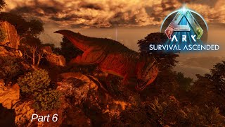 ARKs Deadliest Dino RUINED my day  Ark Survival Ascended  Part 6 [upl. by Nosreve]