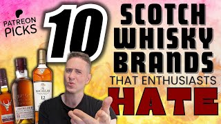 People Avoid These Brands  10 Scotch Brands Enthusiasts Dont Like [upl. by Arvie]