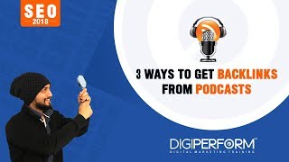 3 Ways to Get Backlinks from Podcasts in 2018 [upl. by Cleland778]