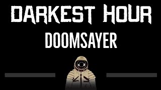 Darkest Hour • Doomsayer CC 🎤 Karaoke Instrumental Lyrics [upl. by Notserc]