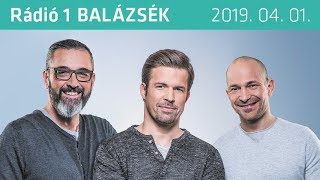 Rádió 1 Balázsék 20190401  Hétfő [upl. by Yatnuahc228]