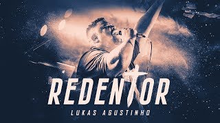 Lukas Agustinho  Redentor Ao Vivo [upl. by Ellinger]