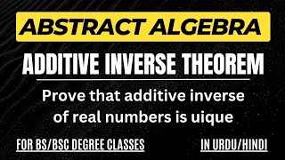 Prove that additive inverse of real numbers is unique  Abstract Algebra Theorem [upl. by Sager]