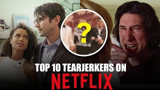 10 Best Tearjerkers on Netflix that will certainly make you cry [upl. by Gainor]