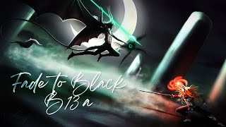 Bleach  Fade to Black B13a Remix [upl. by Avi]