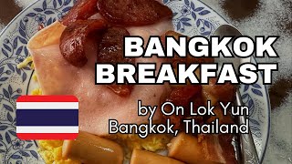 The Best Big Traditional Breakfast in Bangkok │📍 On Lok Yun in Bangkok Thailand [upl. by Krasnoff]