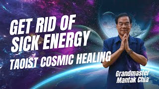 Get rid of sick energy and help other people Taoist Cosmic Healing with Qi and colors Mantak Chia [upl. by Analem355]