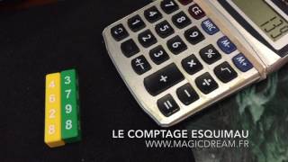 magie LE COMPTAGE ESQUIMAU wwwmagicdreamfr [upl. by Cathee]