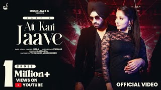 ATT KAARI JAAVEOFFICIAL VIDEO  JAZZG  ITS SIMAR  SAHIL KUMAR  VICKY  HARMANVIRMUSICJAZZG [upl. by Nennarb]