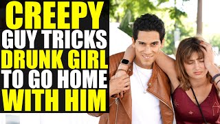 CREEPY Guy Takes DRUNK GIRL Home You Won’t Believe What Happens Next [upl. by Tomaso]