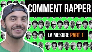 COMMENT RAPPER  La Mesure Partie 1 [upl. by Sibel244]