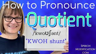 How to Pronounce Quotient [upl. by Johnette821]