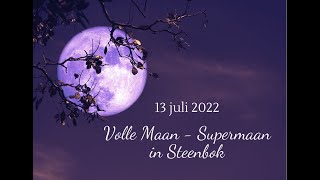 Volle maan  Supermaan in Steenbok  13 juli 2022 [upl. by Eudora]