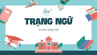 Tri thức tiếng Việt Trạng ngữ [upl. by Tuorah161]