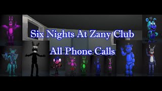 All six phone calls Six Nights At Zany Club [upl. by Neelahs]