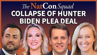 Collapse of Hunter Biden Plea Deal  The NatCon Squad  Episode 125 [upl. by Georgia]