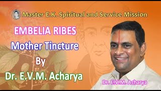 EMBELIA RIBES Mother Tincture Q by Dr EVM Acharya [upl. by Treborsemaj762]