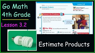 Go Math 4th Grade Lesson 32 Estimate Products [upl. by Garnette106]