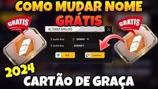 COMO MUDAR O NOME NO FREE FIRE DE GRAÇA COMO PEGAR CARTÃO TROCAR NOMENICK GRÁTIS 2024 [upl. by Mccurdy386]