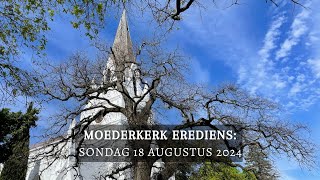 Moederkerk Sondag 18 Augustus 2024 [upl. by Suiravad961]