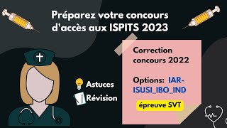 préparez votre concours daccès aux ISPITS 2023➡️ Correction épreuve svt 2022📣IARISUSIIBOIND prt1 [upl. by Aivekal]