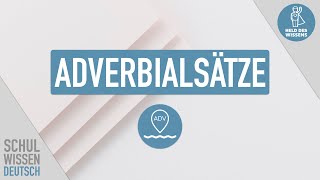 Adverbialsätze verstehen – Satzarten und Grammatik einfach erklärt  Schulwissen Deutsch [upl. by Araj]