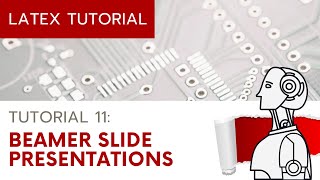 LaTeX Tutorial 11 Beamer Slide Presentation [upl. by Zacherie]