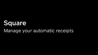 Manage Your Automatic Receipts with Square [upl. by Zetneuq]