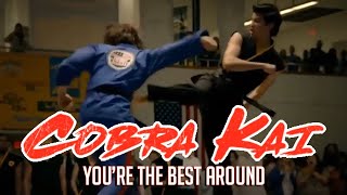 Cobra Kai  Youre The Best Around [upl. by Jermayne]