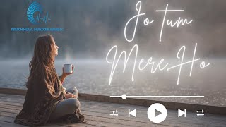 Jo tum mere ho  Lofi Sad Song  Ankit [upl. by Adrianna]