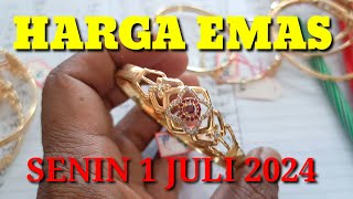 Harga emas hari ini 1 Juli 2024  harga emas terkini [upl. by Warthman425]