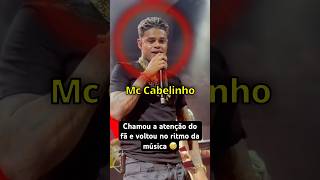 Mc Cabelinho CHAMA A ATENÇÃO de um fã no show [upl. by Aminta261]