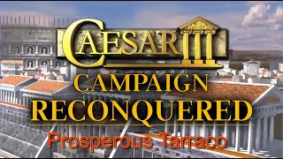 Caesar 3 Augustus Reconquered Campaign 5 Tarraco [upl. by Moreta623]