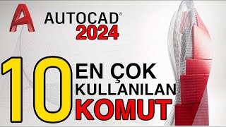 AutoCADda en çok kullanılan 10 komut Yeni Başlayanlar İçin AutoCAD 2024 [upl. by Norac]