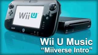 Wii U System Music  Miiverse Introduction [upl. by Ellerd]