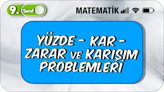 9Sınıf Matematik Yüzde  Kar  Zarar ve Karışım Problemleri 2023 [upl. by Mill]