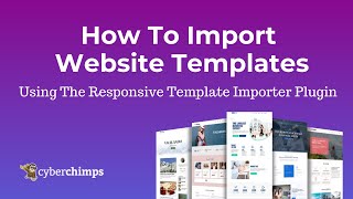 How To Import Website Templates Using The Responsive Template Importer Plugin [upl. by Aseen]