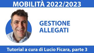 Mobilità 202223 Tutorial sulla gestione allegati parte 3 [upl. by Isma699]