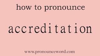 accreditation How to pronounce accreditation in english correctStart with A Learn from me [upl. by Malkah]