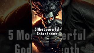 Top 5 Most Powerful Gods of Death in Mythology [upl. by Suhploda]