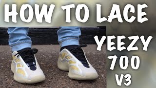 How To Lace Yeezy 700 V3 BEST 3 WAYS [upl. by Dhruv]