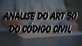 🚨⚖️Análise do Art 50 do Código Civil [upl. by Yenalem486]