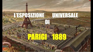 LESPOSIZIONE UNIVERSALE DI PARIGI DEL 1889 la costruzione della Tour Eiffel [upl. by Nabe]