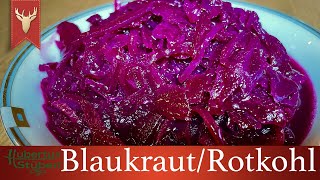 Blaukraut Rezept einfach selber machen  Rotkohl Rezept  Super Beilage für Schmorgerichte [upl. by Edith]