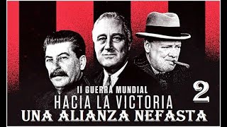 2ª Guerra Mundial Hacia la victoria 2 Una alianza nefasta [upl. by Eimmis306]