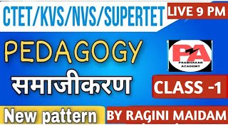 Socialisation ProcessClass1 Pedagogy for CTET DSSSB KVS UPTET2024 by RAGINI MAIDAM [upl. by Rinum488]