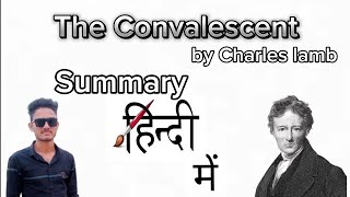 the convalescent by Charles lamb summary in hindi  about Charles lamb easy language [upl. by Nawj]