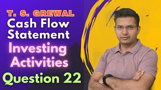 Cash flow statement Q 22 2425  ts grewal DK Goel Class 11th cbse cfs [upl. by Lindo]